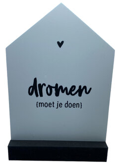 Dromen moet je doen