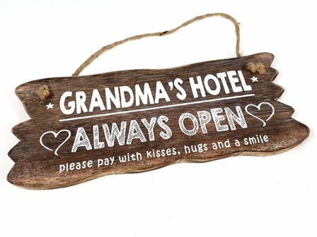 Grandma&#039;s hotel always open (houten bord)