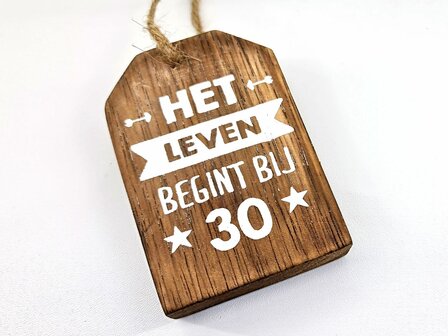 Houten label Het leven begint bij 30