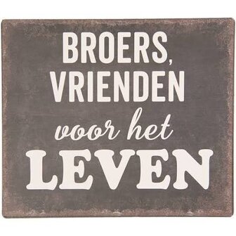 Metalen bordje met tekst: Broers, vrienden voor het leven &ndash; stoer cadeau voor broer