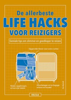 Boek De allerbeste lifehacks voor reizigers - handige tips en praktische reistips