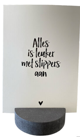 Alles is leuker met slippers aan